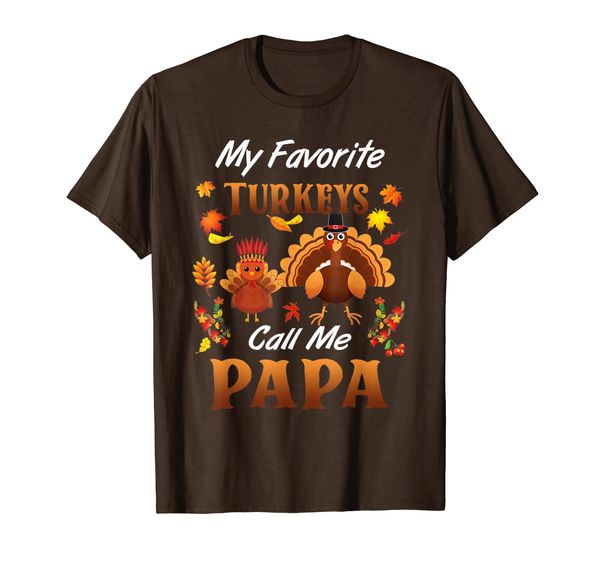 

my favorite turkeys call me papa thanksgiving i'm thankful t-shirt, White;black