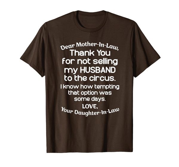 

dear mother-in-law thank you for not selling my husband tee, White;black