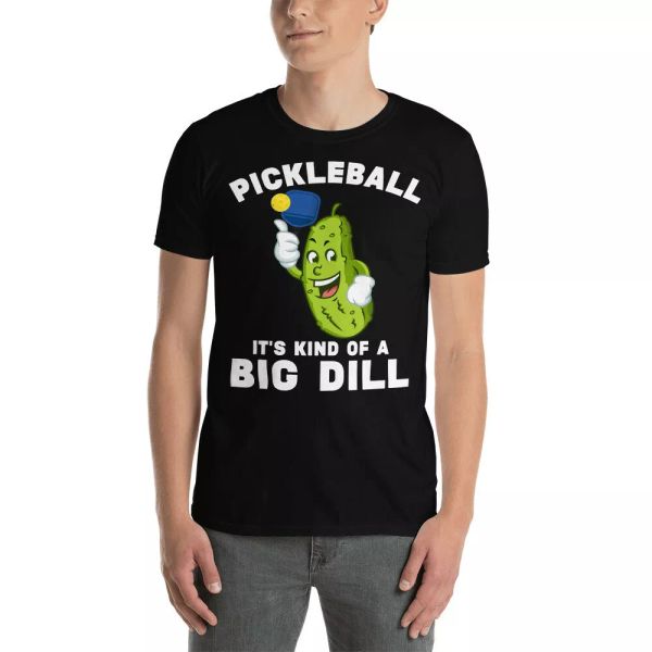 

pickleball it's kind of a big dill funny pickle lover gifts t-shirt, White;black