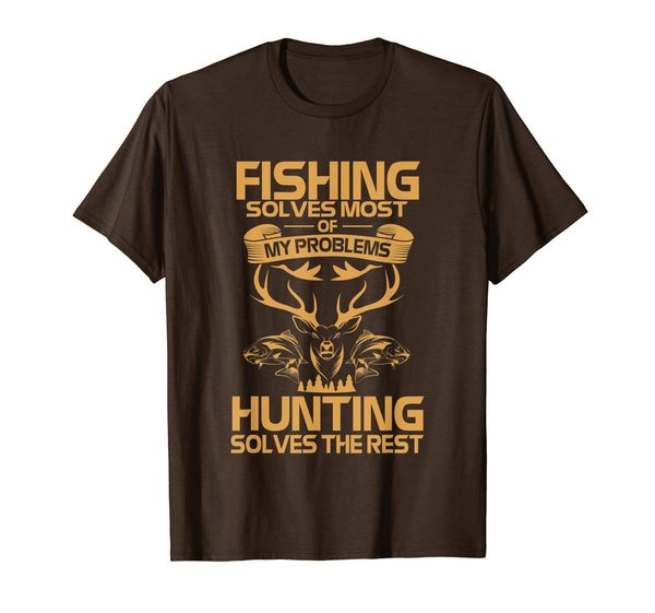 

fishing solves most of my problems hunting solves rest shirt, White;black