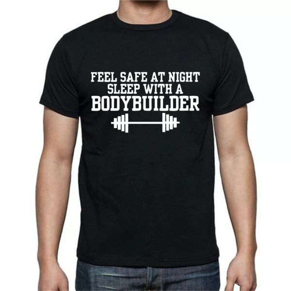 

feel safe at night sleep with a body builder funny strong t-shirt tee, White;black