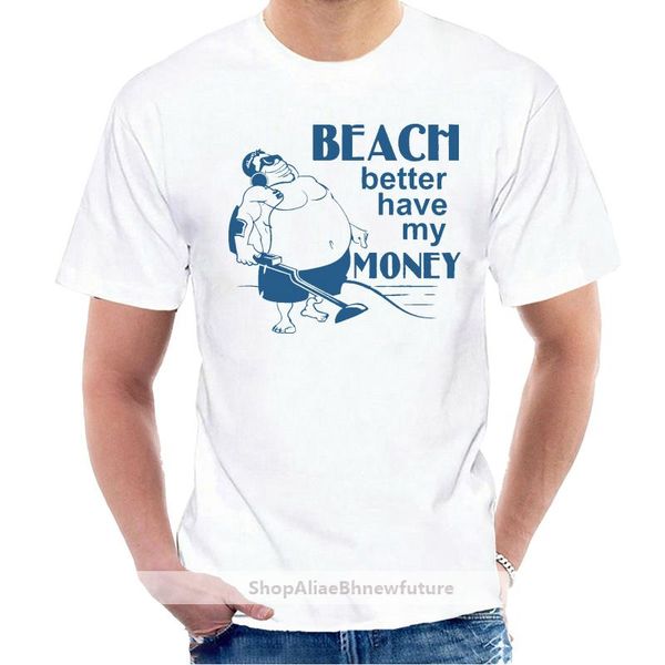 

beach better have my money funny t-shirt treasure metal detector tee @007567, White;black