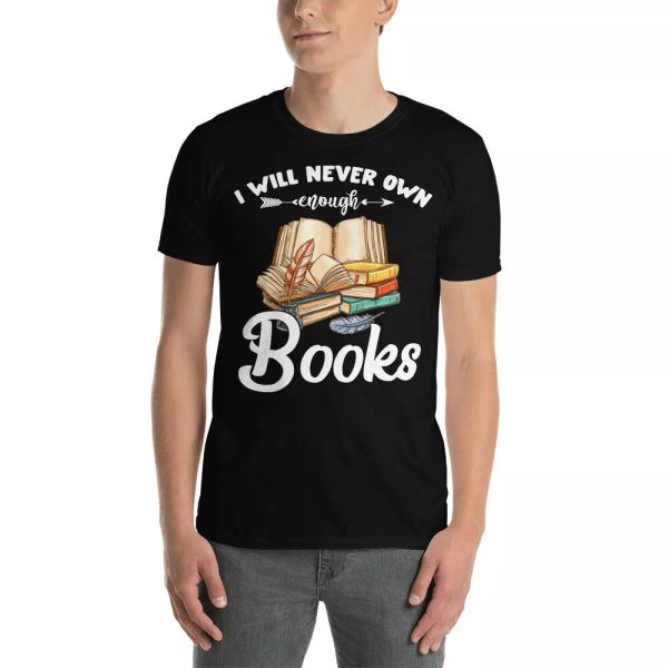 

i will never own enough books cute book lover fans nerd reader shirt, White;black