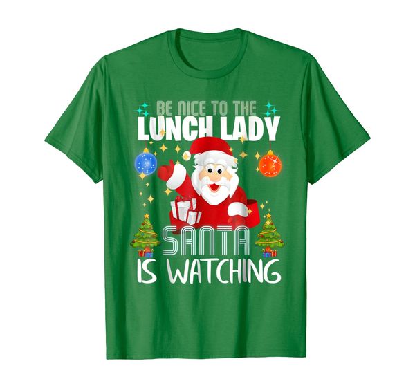 

Be Nice to the Lunch Lady Santa Is Watching Shirt Funny Xmas, Mainly pictures