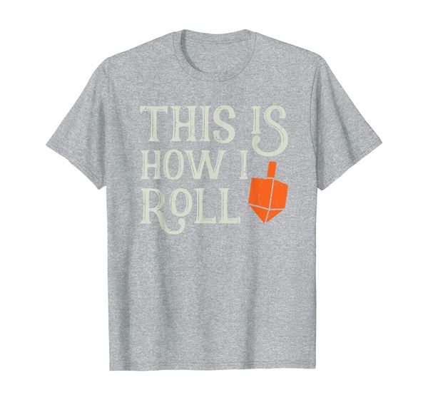 

this is how i roll dreidel chanukah hanukkah jewish t-shirt, White;black