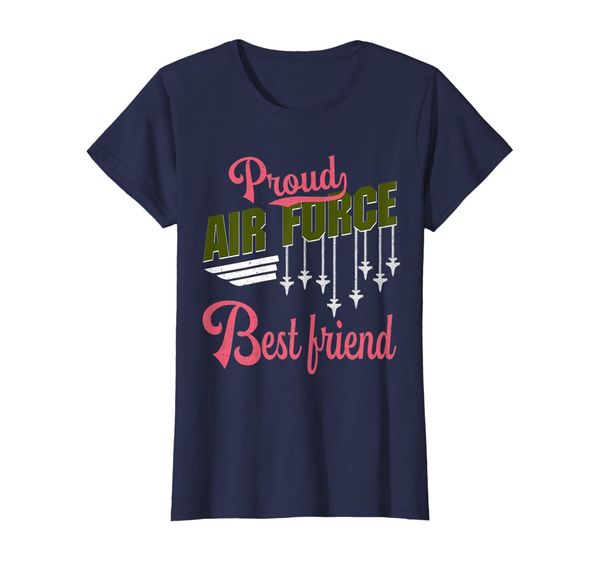 

Womens Proud Air Force Best Friend Pride Military Family Gift T-Shirt, Mainly pictures