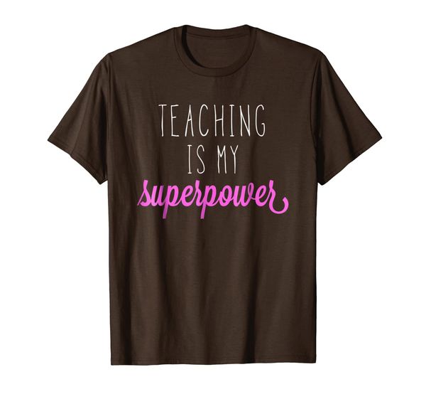 

teaching is my superpower t-shirt funny teacher tee, White;black
