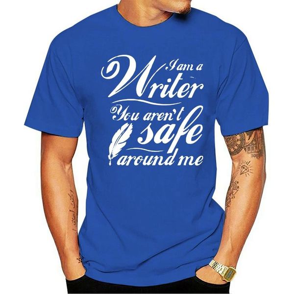 

men's t-shirts men t shirt i am a writer you aren safe around me women, White;black