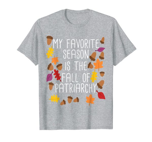 

my favorite season is the fall of patriarchy feminism gift t-shirt, White;black