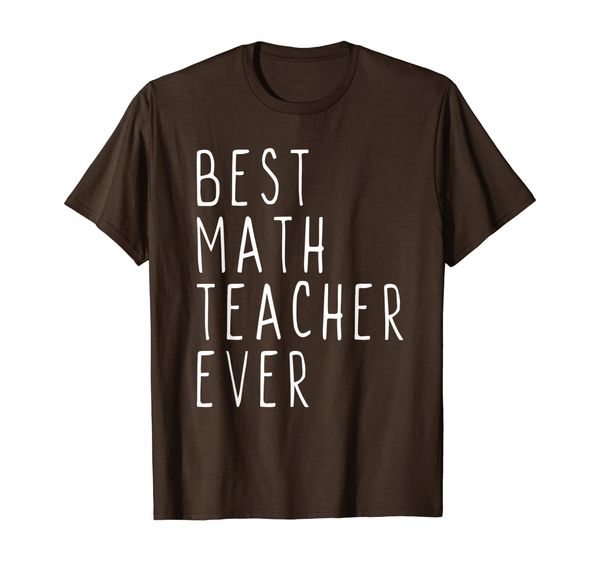 

Best Math Teacher Ever Cute Gift T-Shirt, Mainly pictures