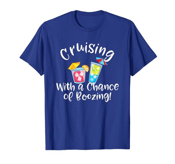 

Cruising with a Chance of Boozing T-Shirt Funny Drinking Tee, Mainly pictures