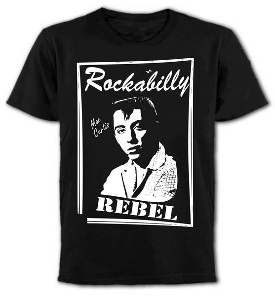 

mac curtis "rockabilly rebel" t-shirt-rock 'n' roll icon-all sizes &, White;black