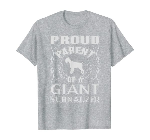 

Proud Parent Of A Giant Schnauzer T-shirt T-Shirt, Mainly pictures