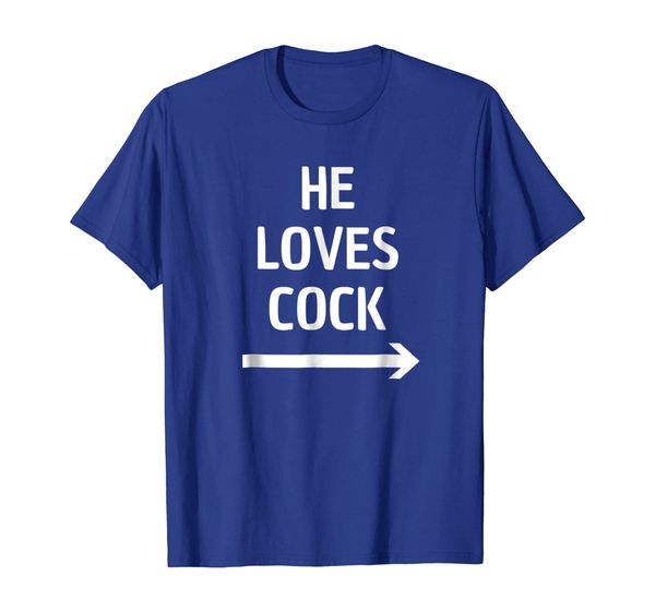 

He Loves Cock with Arrow T-Shirt for Joking Friends, Mainly pictures