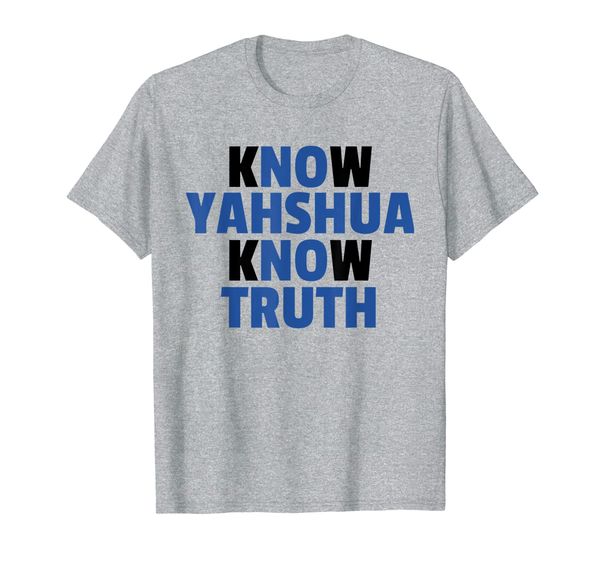 

know yahshua know truth - no yahshua no truth - t-shirt, White;black