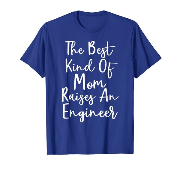 

the kind of mom raises an engineer t shirt, White;black