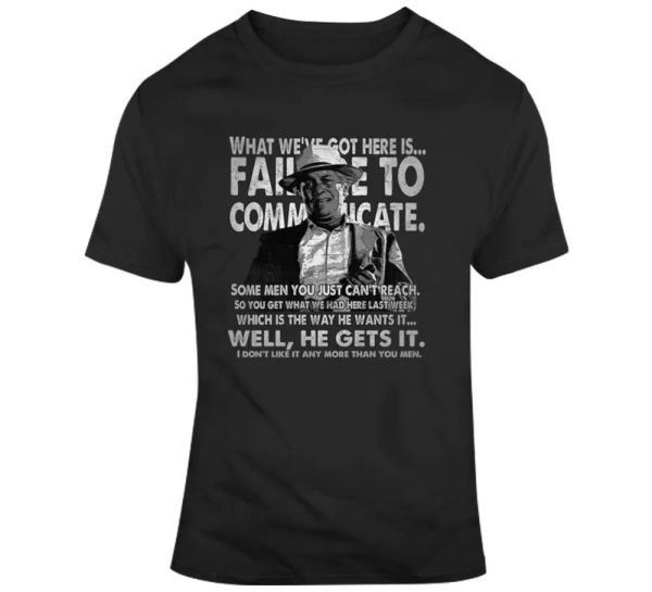 

captain cool hand luke what we've got here t shirt, White;black