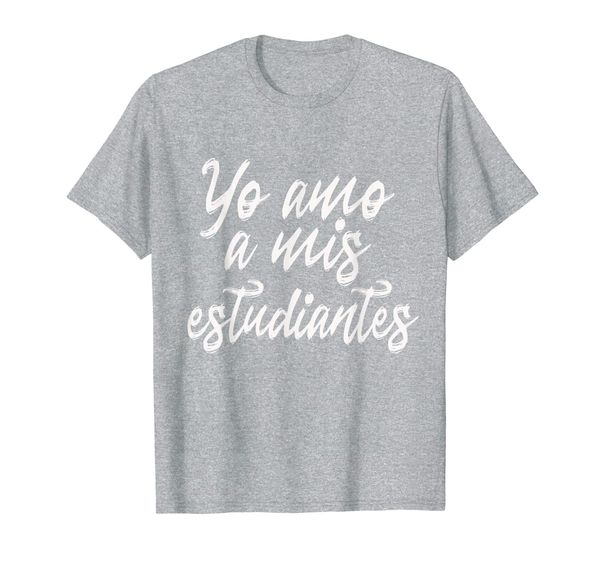 

spanish teacher - yo amo mis estudiantes i love my students t-shirt, White;black
