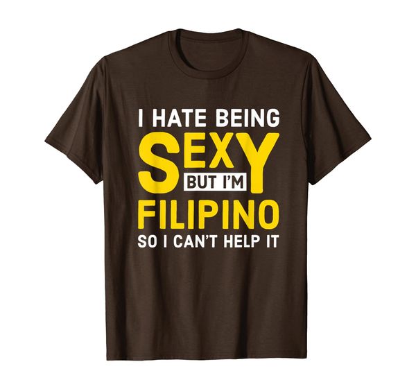 

filipino shirt i hate being sexy, White;black