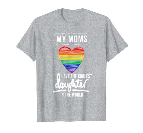

my two moms have the coolest daughter in the world shirt, White;black
