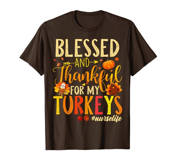 

blessed and thankful for my turkeys nurse life thanksgiving t-shirt, White;black