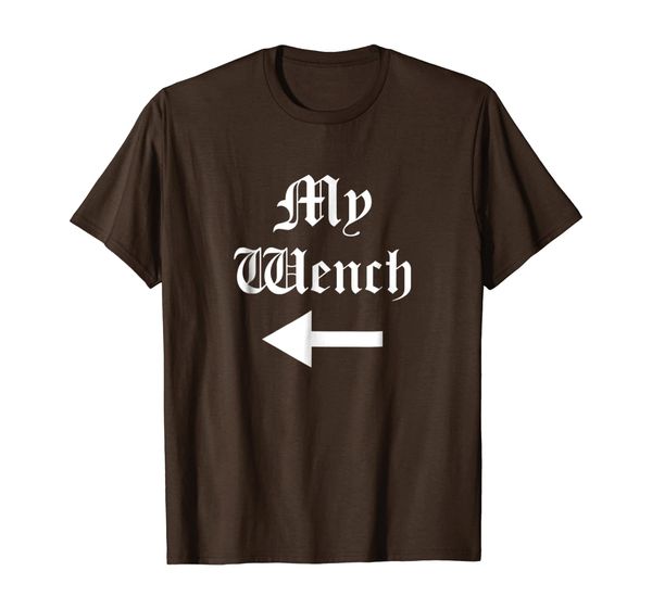 

My Wench Funny Ren Faire T-Shirt for Couples, Mainly pictures