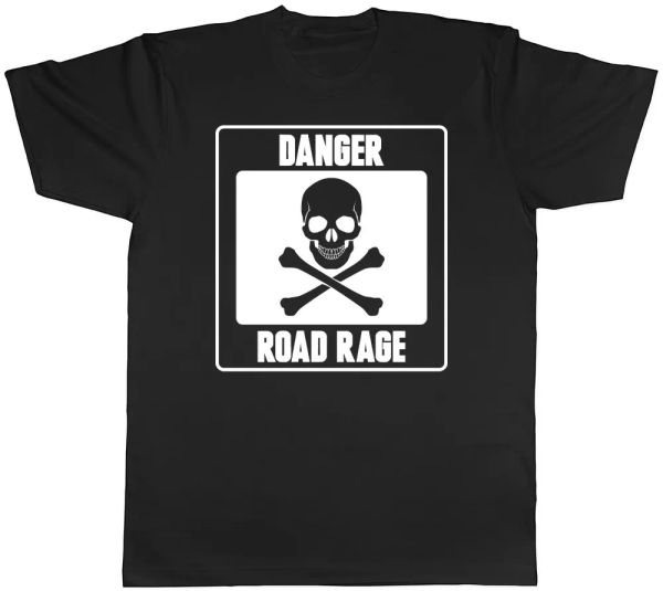 

Danger Road Rage Mens Womens Ladies Unisex T-Shirt, White;black