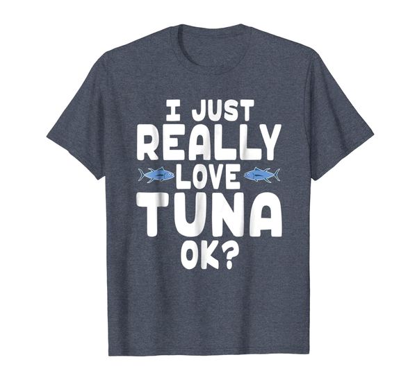 

Cute Tuna Fish Shirt - I Love Tuna T Shirt, Mainly pictures