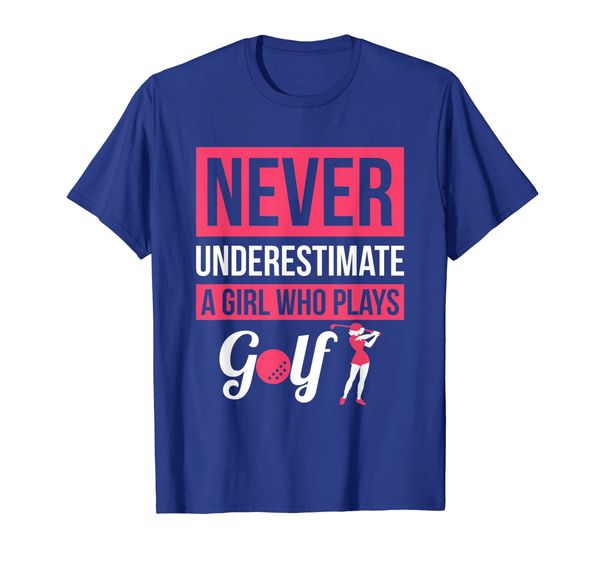 

Never Underestimate A Girl Who Plays Golf Shirt Golf Gift, Mainly pictures