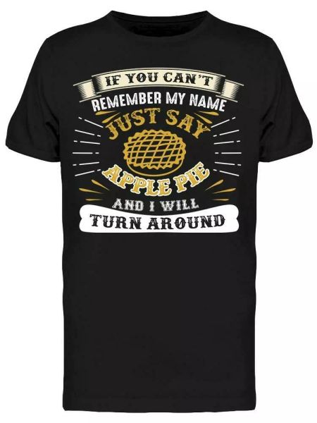 

if you can't remember my name tee men's -image by shutterstock, White;black