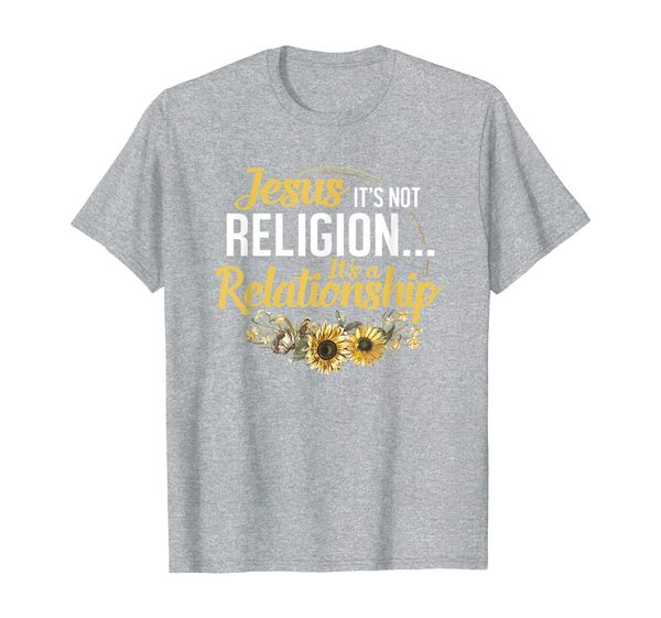 

It Is Not Religion It Is A Relationship Jesus Christ T-Shirt, Mainly pictures
