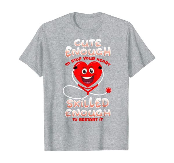 

cute enough to syour heart nurse t-shirt, White;black