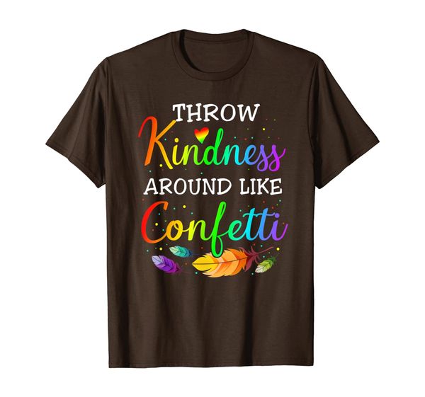 

Throw Kindness Around Like Confetti T Shirt Kind Teacher Kid T-Shirt, Mainly pictures