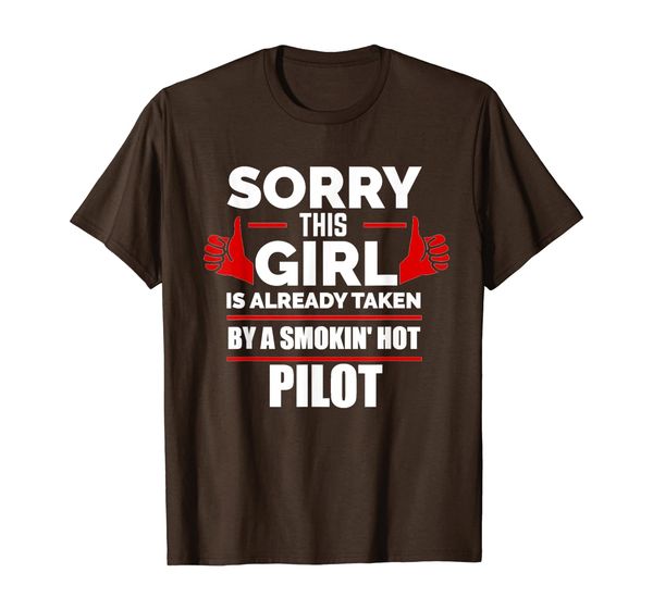 

sorry this girl is taken by smoking pilot t-shirt gift, White;black