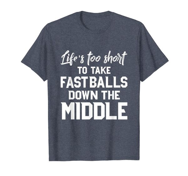 

life's too short to take fastballs down the middle t shirt, White;black