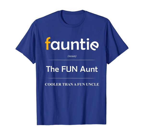 

Fauntie T-Shirt The Fun Aunt Shirt Cooler than a Fun Uncle, Mainly pictures