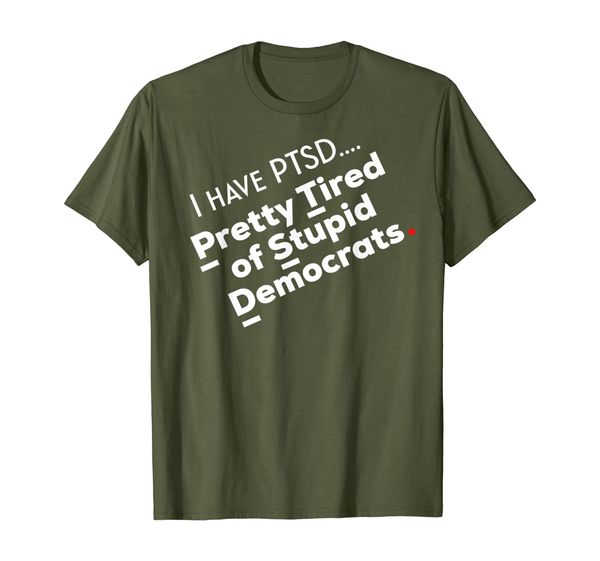 

i have ptsd pretty tired of stupid democrats t-shirt, White;black