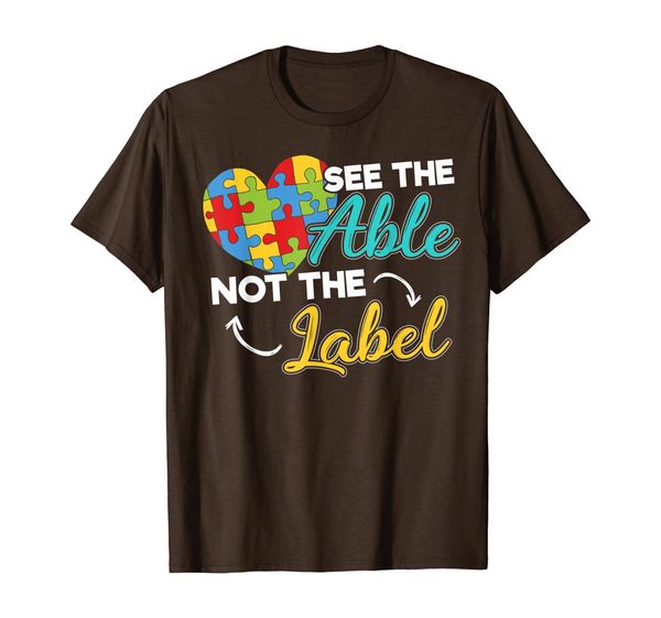

See The Able Not The Label I Autism Awareness T-Shirt, Mainly pictures