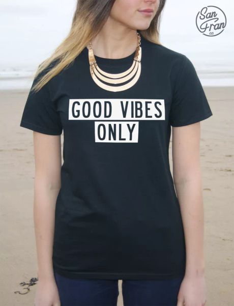 

* good vibes only t-shirt tumblr fashion swag dope hype trill blogger vibe *, White;black