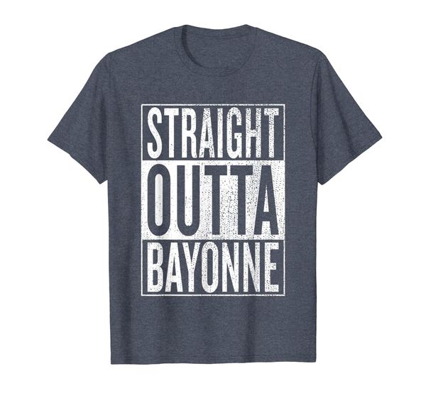 

Straight Outta Bayonne Great Travel Gift Idea T-Shirt, Mainly pictures