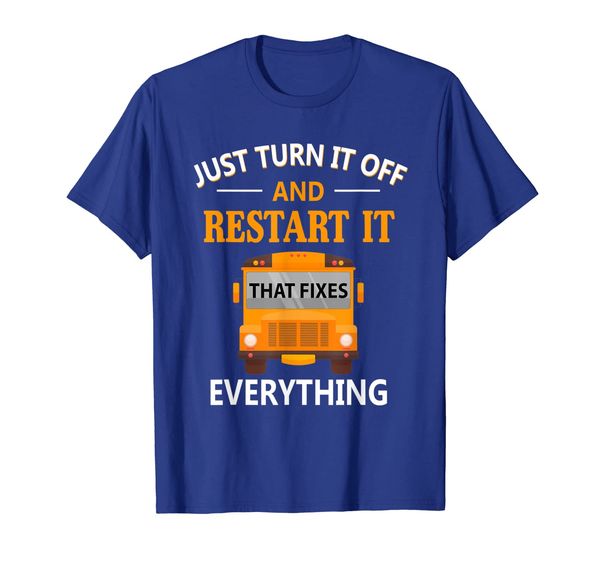 

Restart It That Fixes Everything School Bus Driver Shirt, Mainly pictures