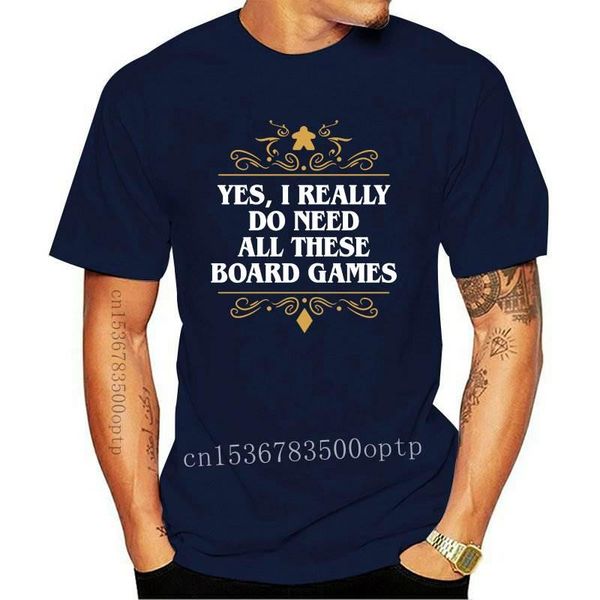 

men's t-shirts 9522d yes i really do need all these board games t shirt game boardgame boardgames meeple meeples tabletop, White;black