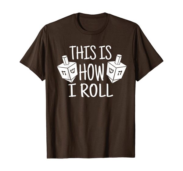 

This Is How I Roll Dreidel Funny Hanukkah Jewish Holiday T-Shirt, Mainly pictures