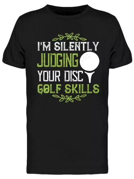 

I'm Silently Judging Skills Tee Men's -Image by Shutterstock, White;black