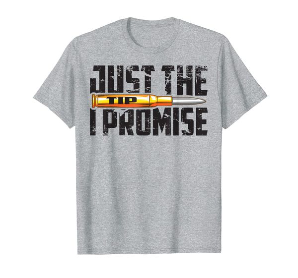 

Cool Just The Tip I Promise For Boys And Girls T-Shirt, Mainly pictures