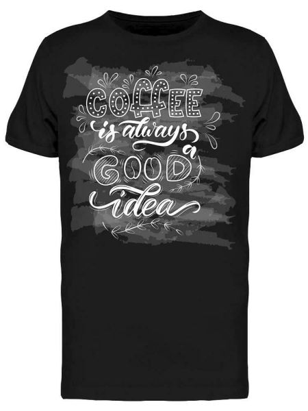 

Coffee Is A Good Idea Calli Tee Men's -Image by Shutterstock, White;black