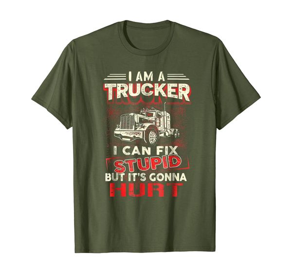 

Trucker T-Shirt, I Can Fix Stupid But It' Gonna Hurt, Mainly pictures