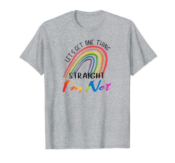 

let is get one thing straight i'm not lgbt pride shirt t-shirt, White;black
