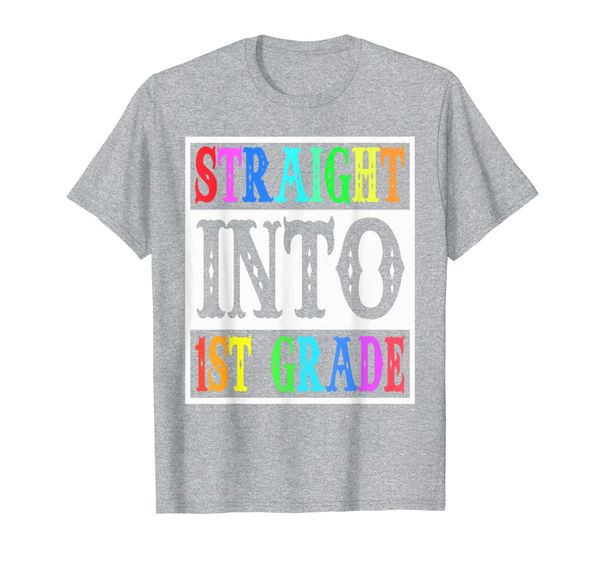 

straight into 1st grade t-shirt funny back to school gift t-shirt, White;black
