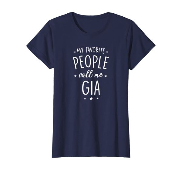 

Womens Gia Shirt Gift: My Favorite People Call Me Gia T-Shirt, Mainly pictures